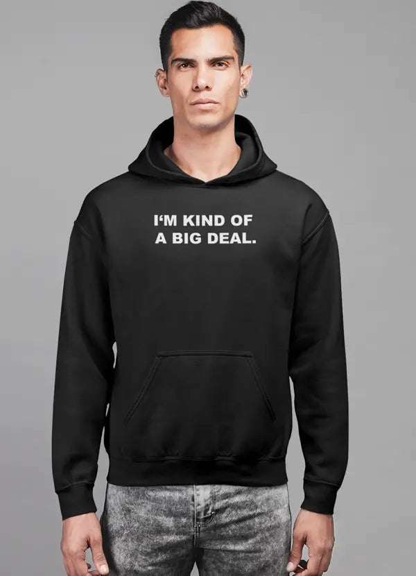 I'm kind of a big deal HOODIE - Image #1